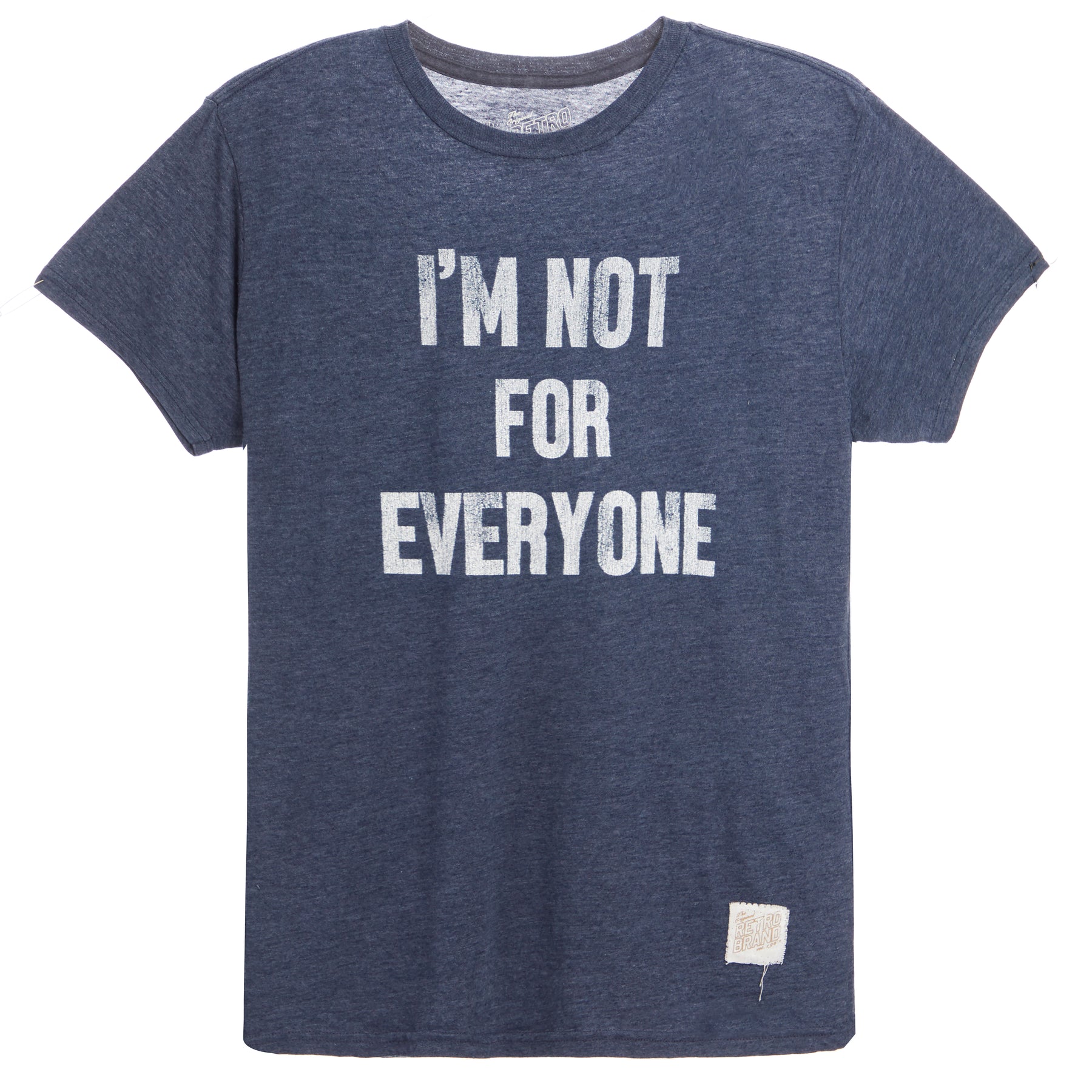 Im Not For Everyone Tee