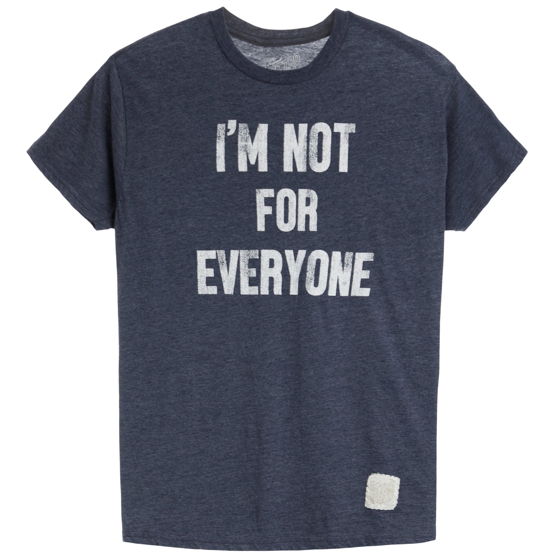 Im Not For Everyone