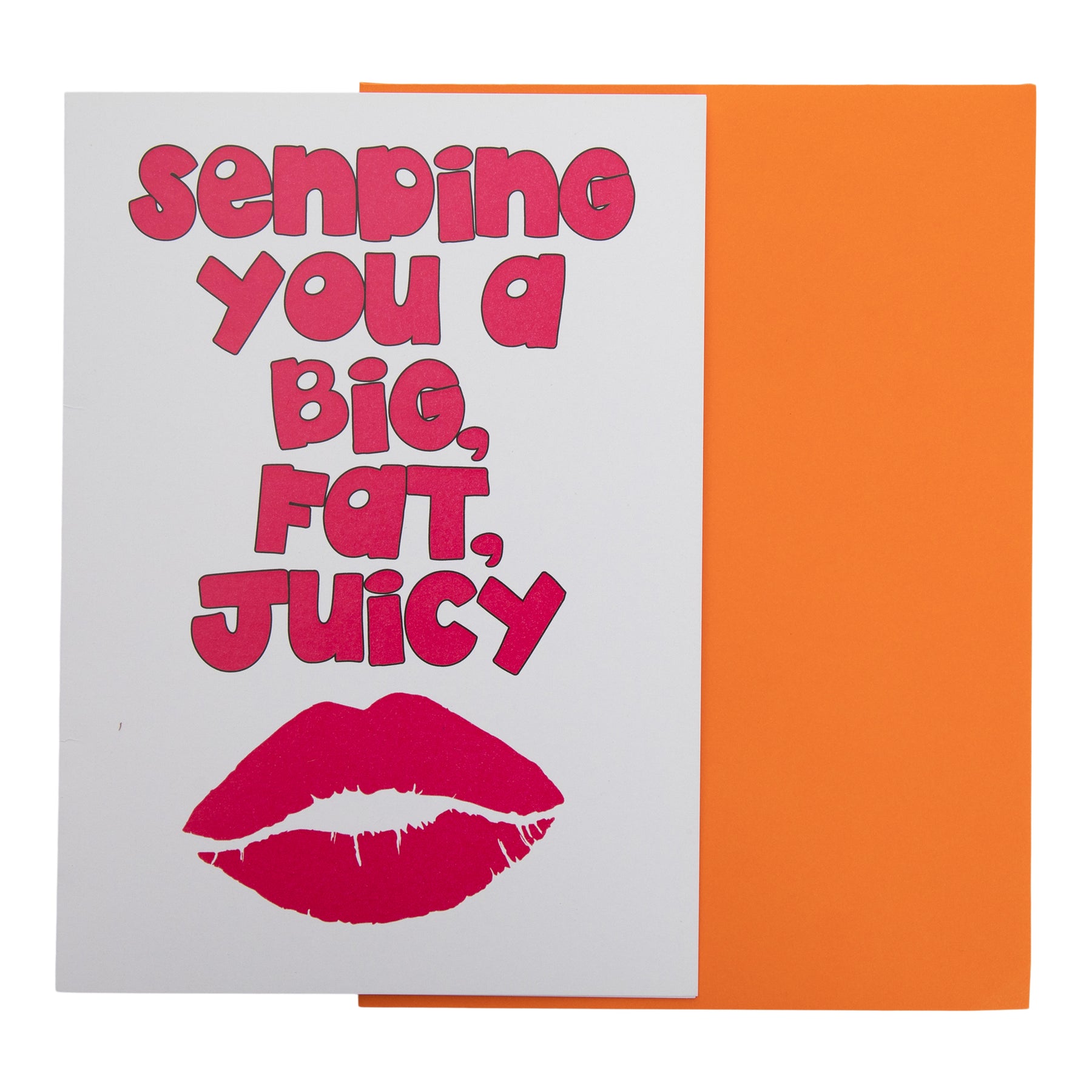 Sending You A Big Fat Juicy Kiss Greeting Card